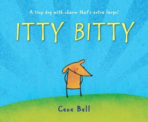 Itty Bitty – Board book By Bell, Cece – GOOD