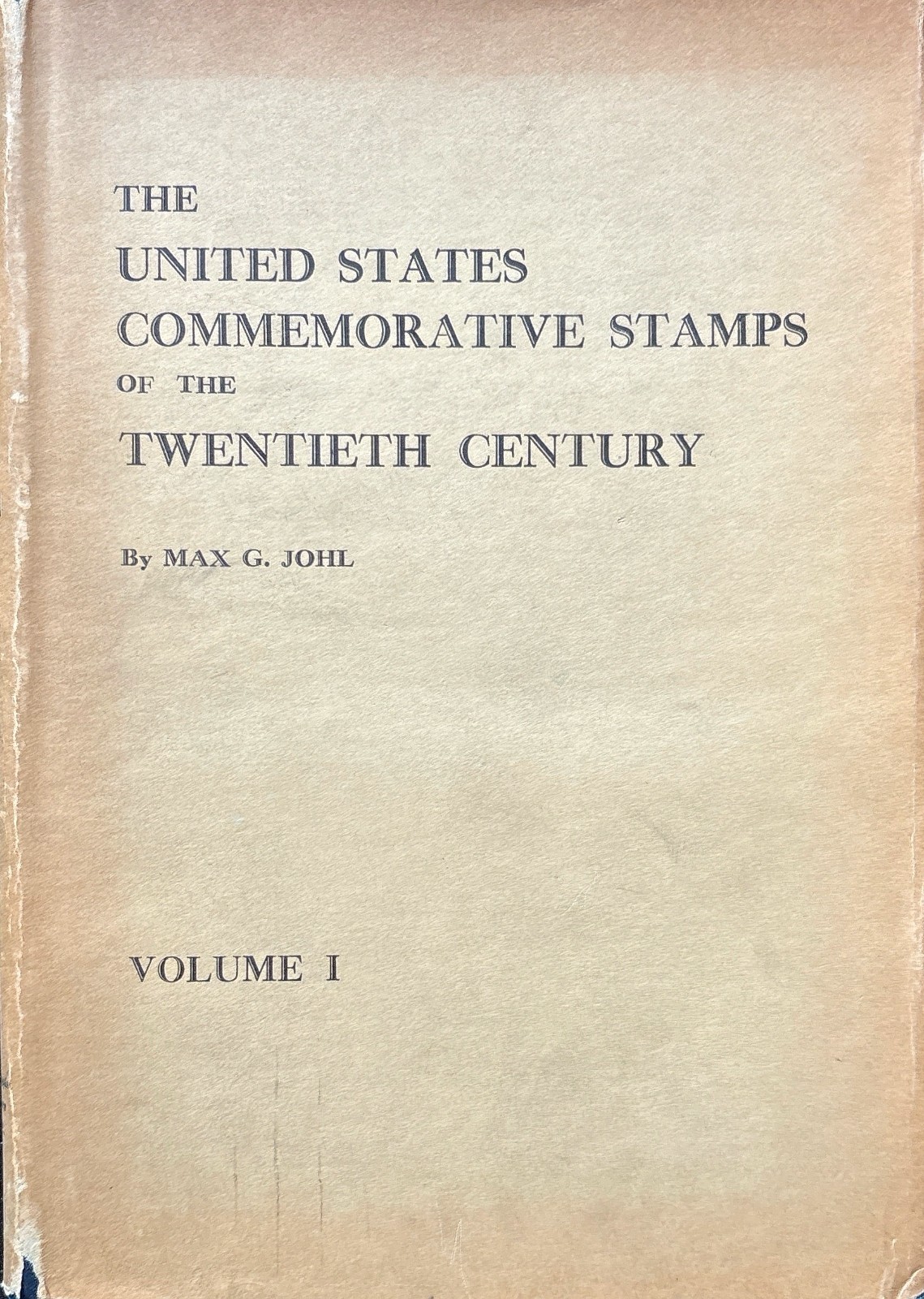 U.S. Commemorative Stamps 20th Century Max Johl 1947 FIRST EDITION Vol 1 DJ Gilt
