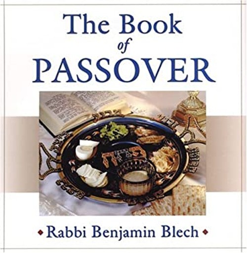 The Book of Passover Hardcover Rabbi Benjamin Blech