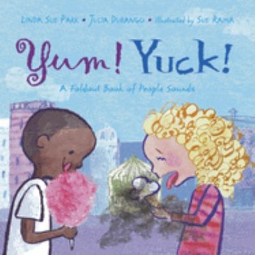 Yum! Yuck! : A Foldout Book of People Sounds Hardcover Linda Sue