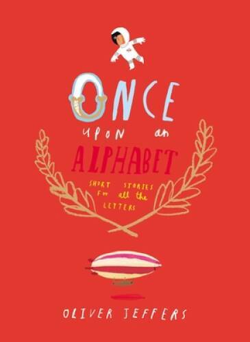 Once Upon an Alphabet: Short Stories for All the Letters – Hardcover – GOOD