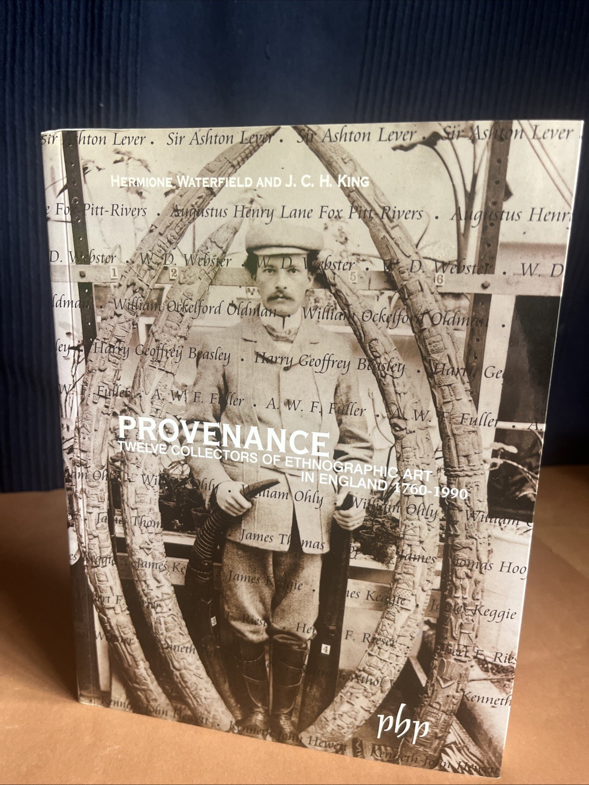 PROVENANCE 12 Collectors of Ethnographic Art in England 1760-1990 Paperback 2009