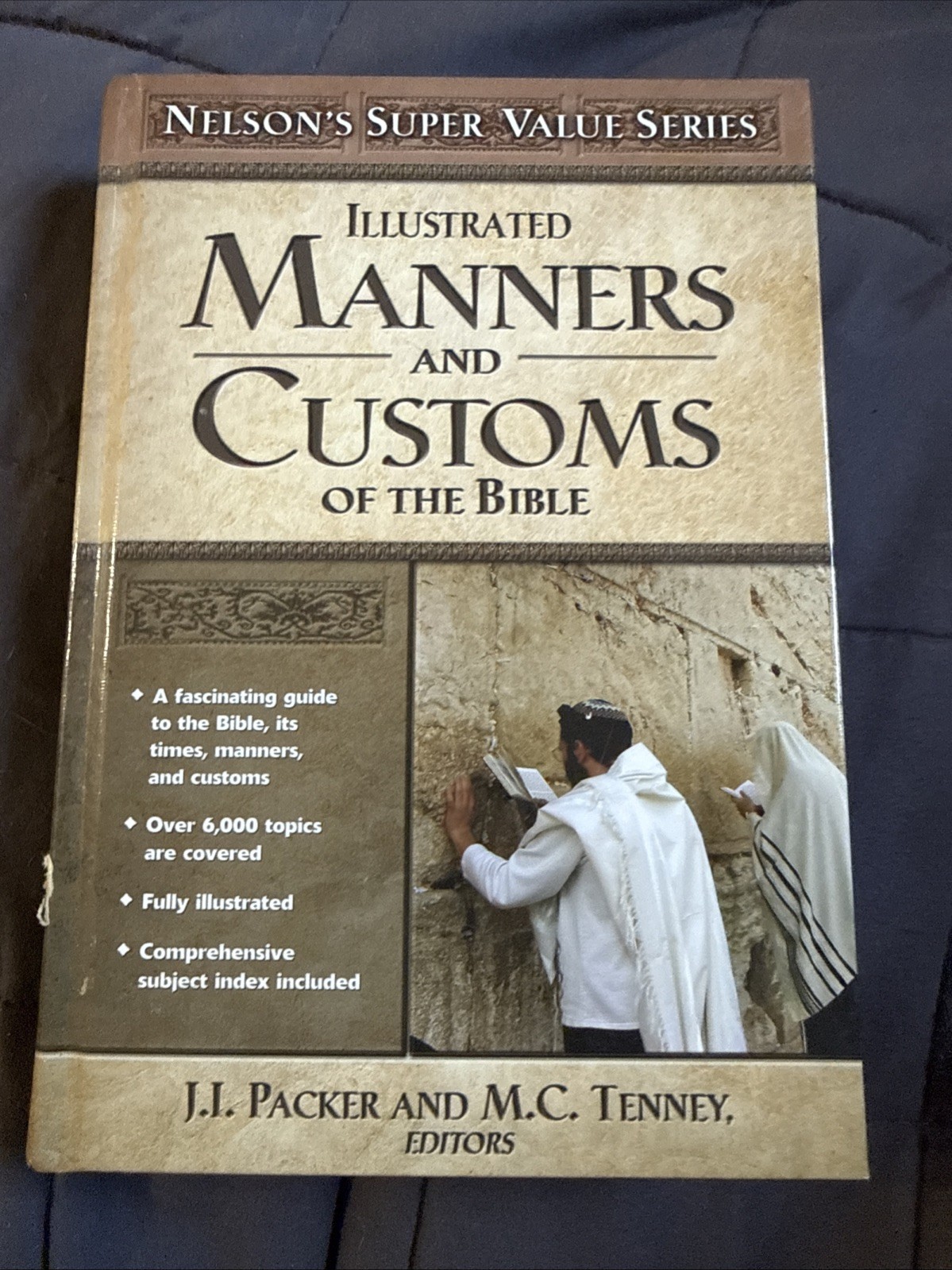 MANNERS AND CUSTOMS OF THE BIBLE (SUPER VALUE SERIES) By J. Packer & Merrill C.